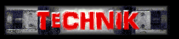 &nbsp;&nbsp;TECHNIK&nbsp;&nbsp;